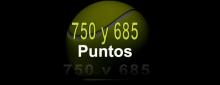 750 y 685 puntos